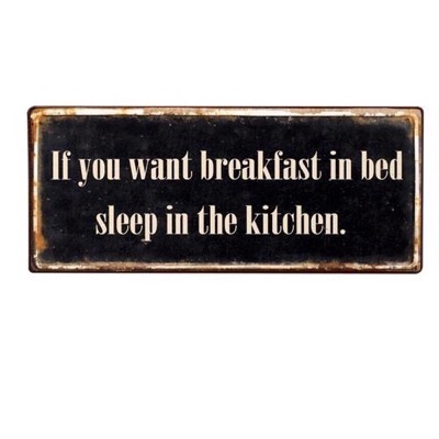 If you want breakfast in bed - emaljeskilt